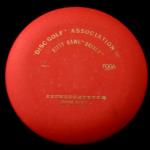 MODEL - DGA Sure Shot Kitty Hawk Driver 2nd Period.
COLOR - Red/Gold Hot Stamp
WEIGHT/SIZE -Unknown/21cm
MAX WEIGHT - 174gr
CONDITION - Used
COMMENT - Received for joing PDGA in 1985